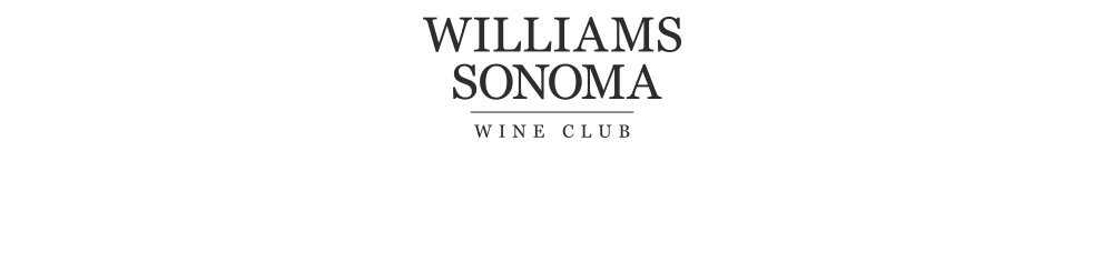 Williams Sonoma Wine Club > Williams Sonoma Wine Club >