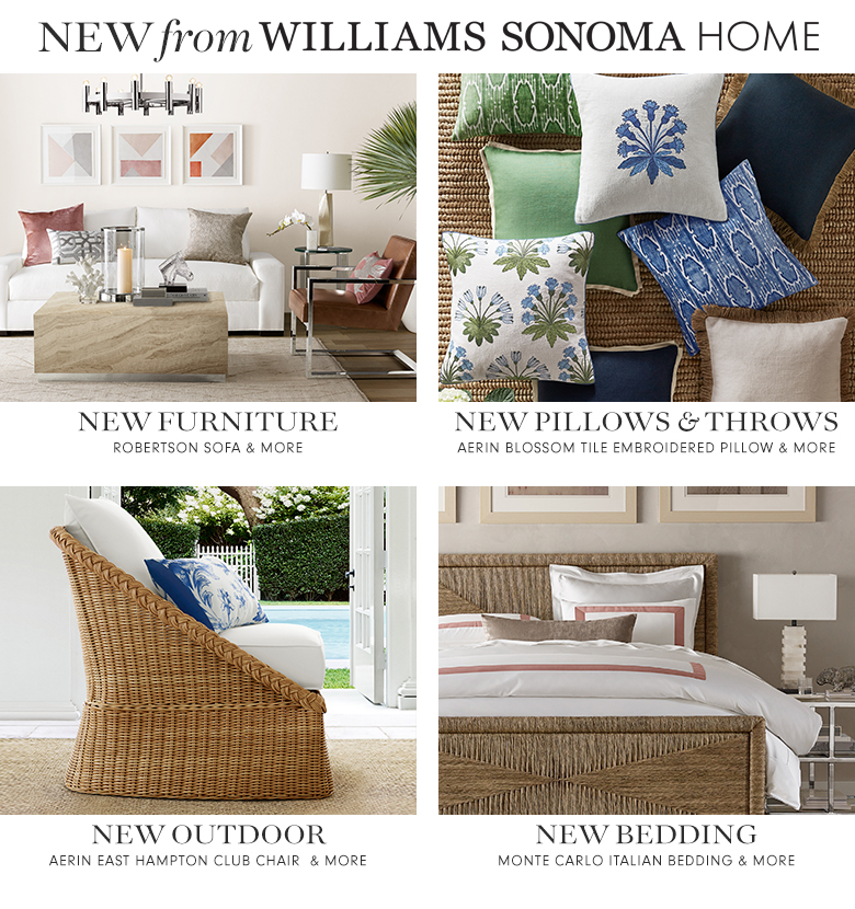 New from Williams-Sonoma Home New from Williams-Sonoma Home