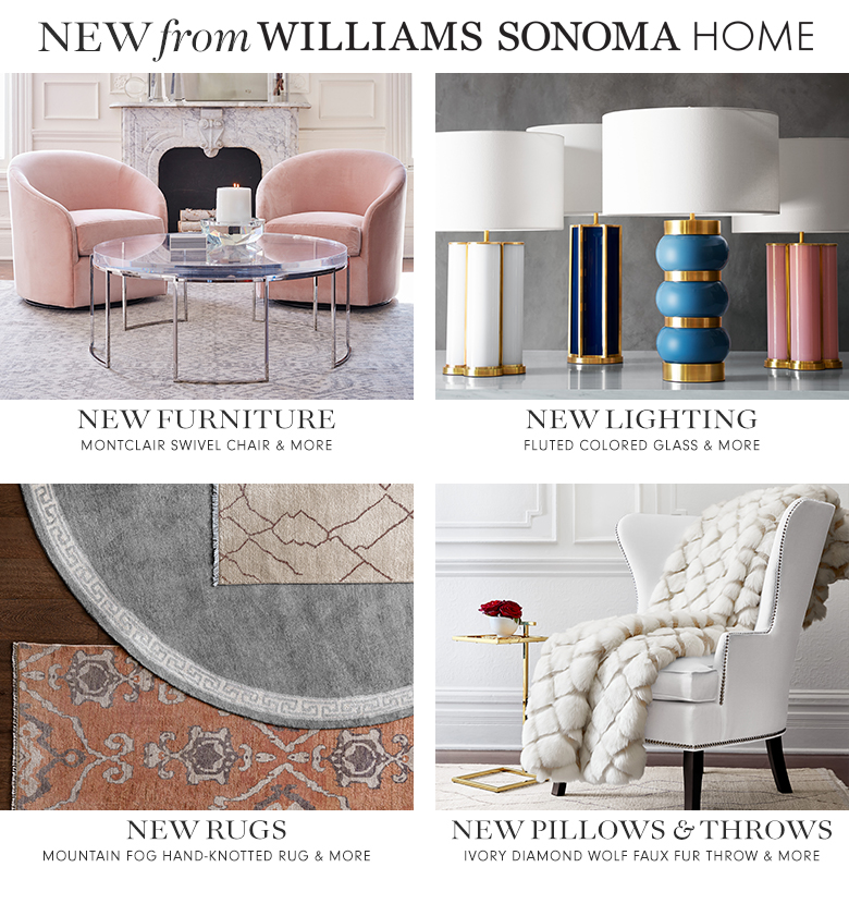 New from Williams-Sonoma Home New from Williams-Sonoma Home