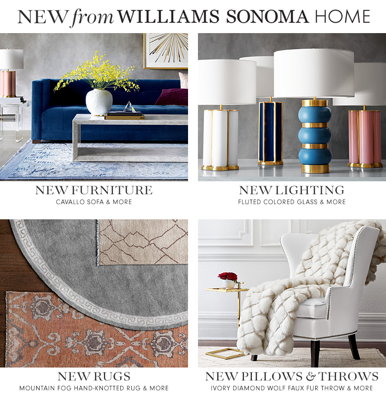 New from Williams-Sonoma Home New from Williams-Sonoma Home