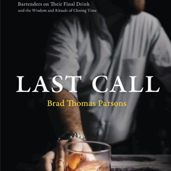 Conversation-Cocktails-Last-Call-with-Brad-Thomas-Parsons Conversation-Cocktails-Last-Call-with-Brad-Thomas-Parsons