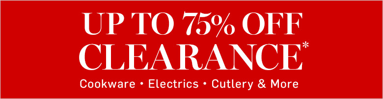 Up to 75% off Clearance* Up to 75% off Clearance*