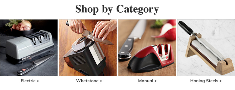 Knife Sharpeners Shop by Category Knife Sharpeners Shop by Category