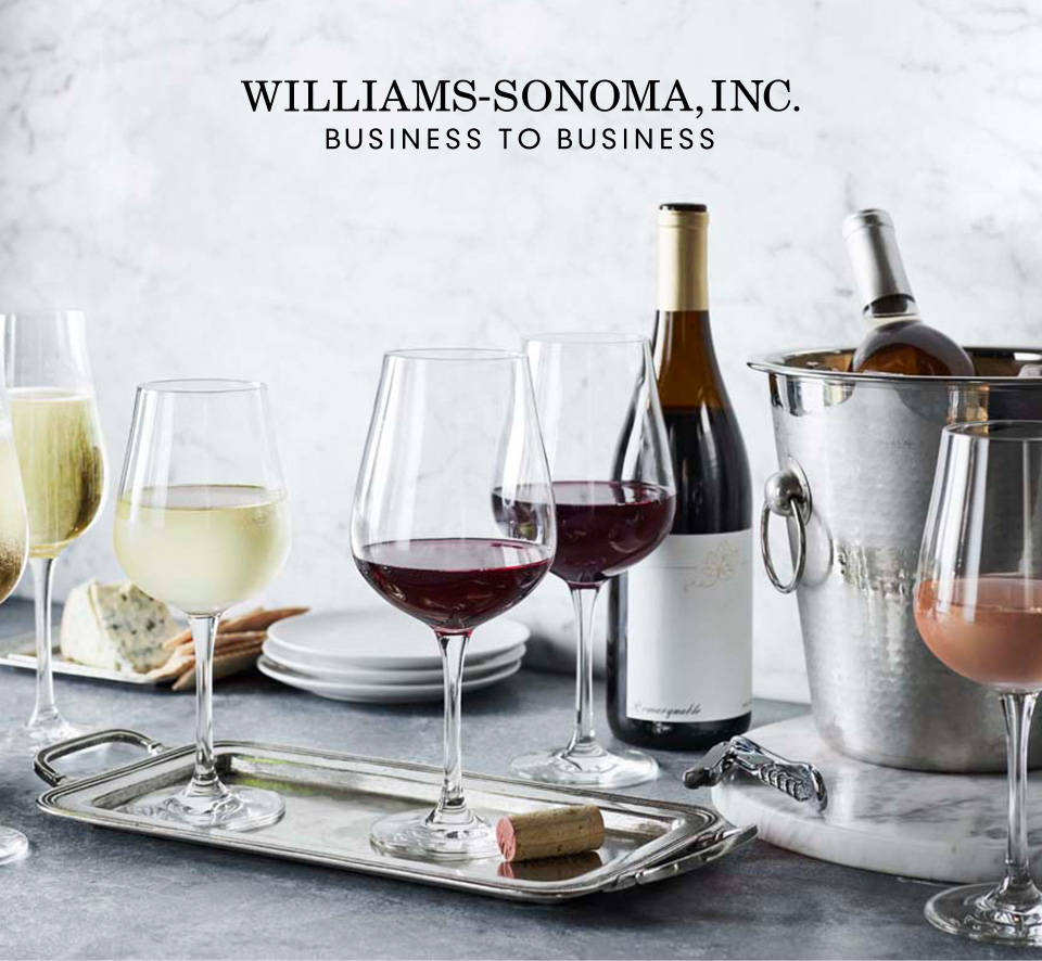 Williams-Sonoma, INC. Business to Business Williams-Sonoma, INC. Business to Business