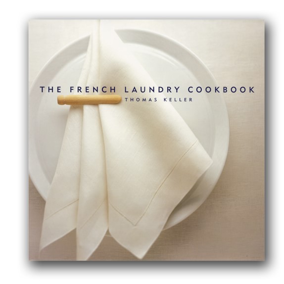 Thomas Keller's The French Laundry Cookbook