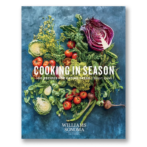 Williams Sonoma Cooking in Season Cookbook